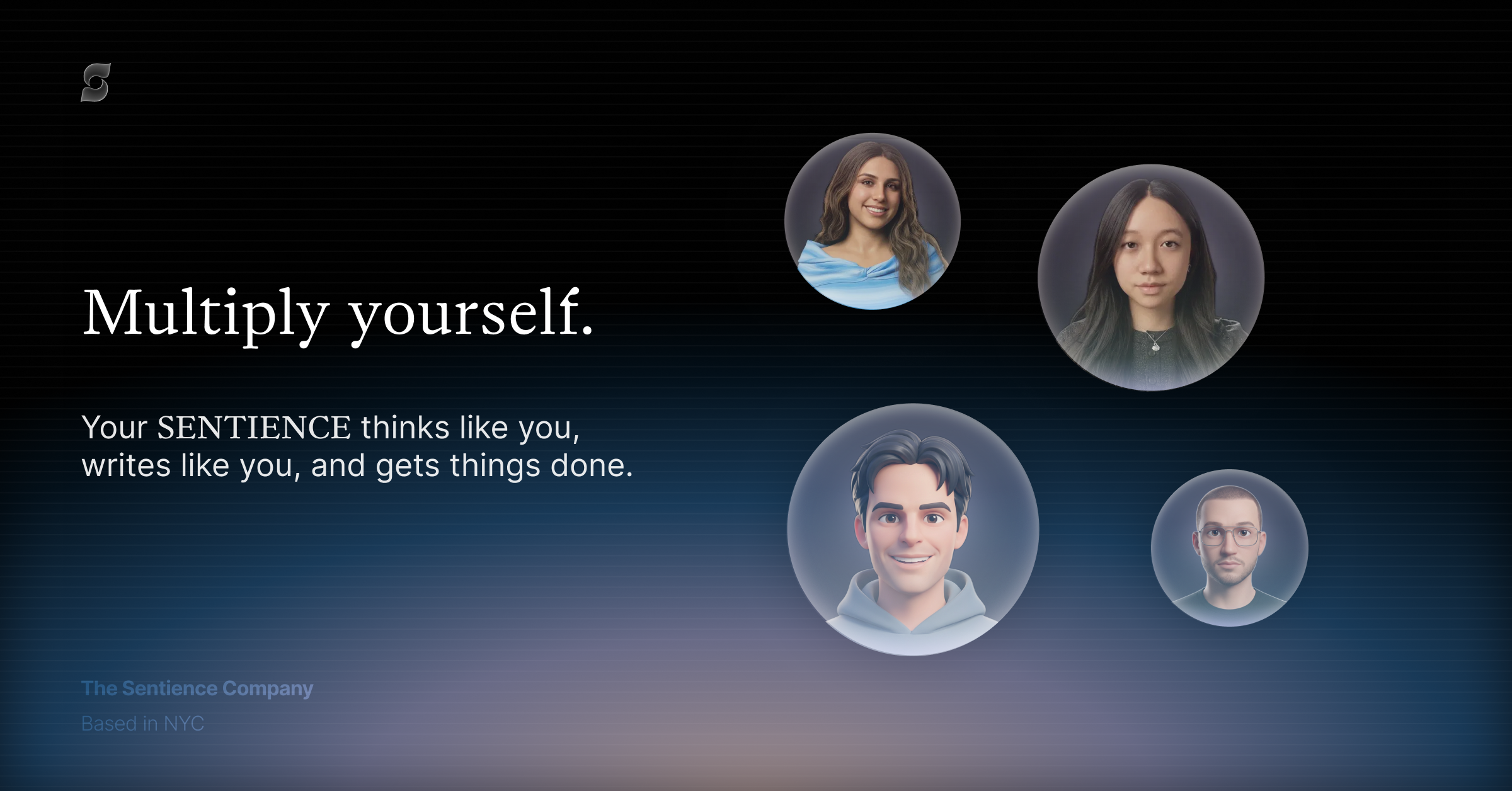 Multiply yourself. Your Sentience thinks like you, writes like you, and gets things done.